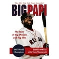 thumbnail image 1 of Big Papi: Mon Histoire de Grands Rêves et Grands Succès, 1 of 1