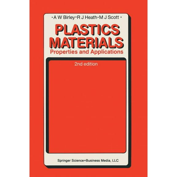 Plastics Materials: Properties and Applications, (Paperback)