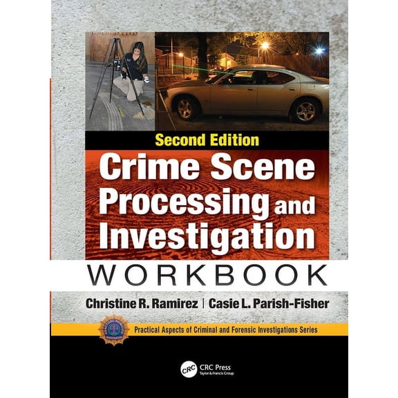Crime Scene Processing and Investigation Workbook, Second Edition, (Paperback)