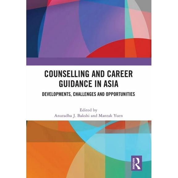 Counselling and Career Guidance in Asia: Developments, Challenges and Opportunities, (Paperback)