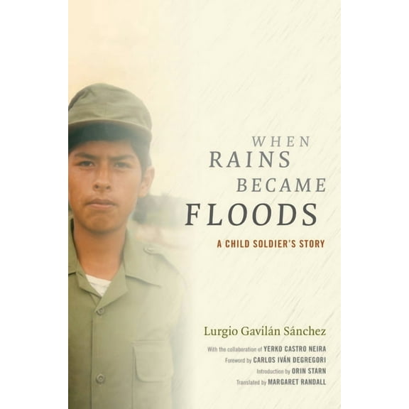 Latin America in Translation When Rains Became Floods: A Child Soldier's Story, (Paperback)
