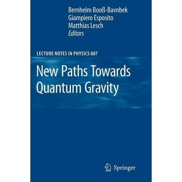Lecture Notes in Physics: New Paths Towards Quantum Gravity (Paperback)