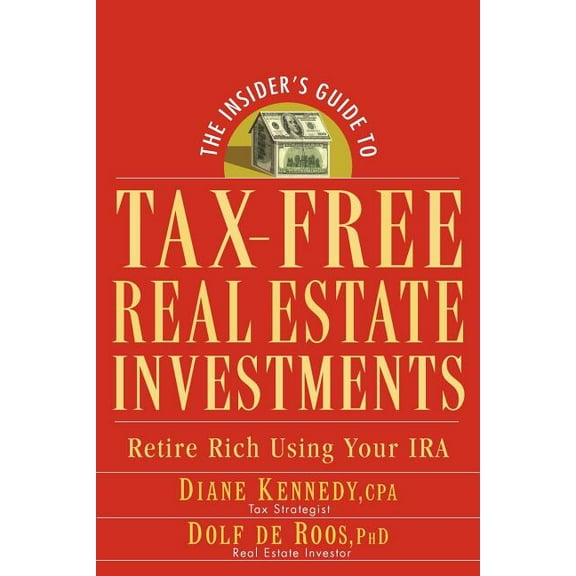The Insider's Guide to Tax-Free Real Estate Investments, (Paperback)