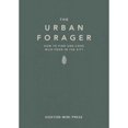 thumbnail image 1 of Pre-Owned The Urban Forager: How to Find and Cook Wild Food in the City (Hardcover) 1910566691 9781910566695, 1 of 1