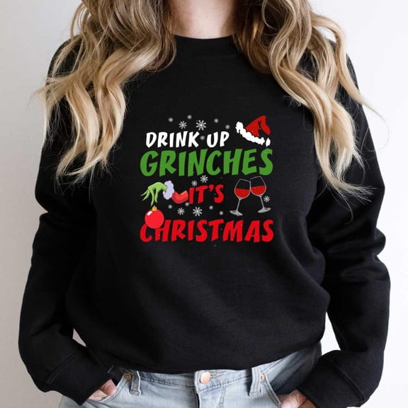Drink Up Christmas Grouches It's Christmas Funny Holiday Graphic SW4434 Unisex Sweatshirt, Up to Size 5XL