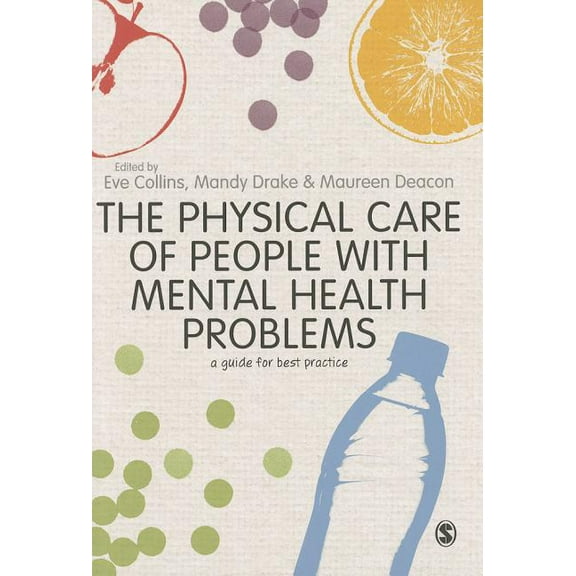 The Physical Care of People with Mental Health Problems: A Guide For Best Practice, (Paperback)