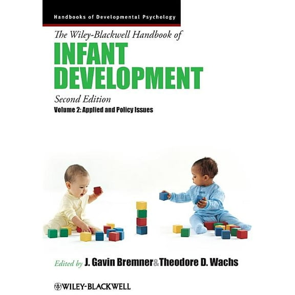 Wiley Blackwell Handbooks of Developmental Psychology: The Wiley-Blackwell Handbook of Infant Development, Volume 2 (Hardcover)