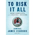 thumbnail image 1 of Pre-Owned To Risk It All: Nine Conflicts and the Crucible of Decision (Hardcover) 0593297741 9780593297742, 1 of 1