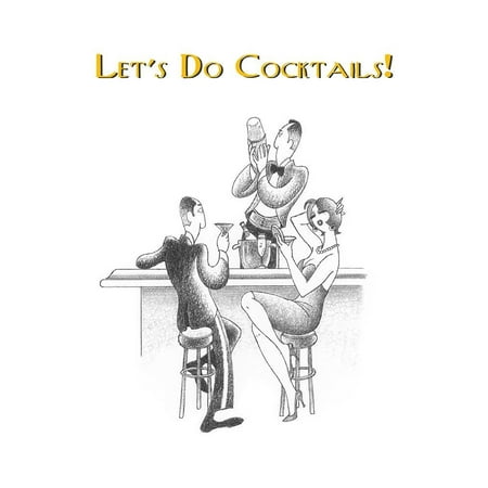 Let''s Do Cocktails! Poster Print by Roger Vilar