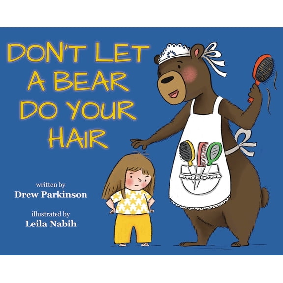 Don't Let a Bear Do Your Hair, (Hardcover)