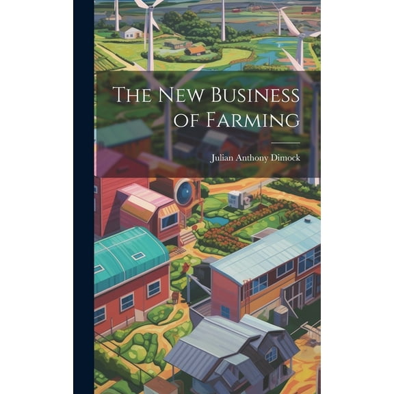 The New Business of Farming (Hardcover)