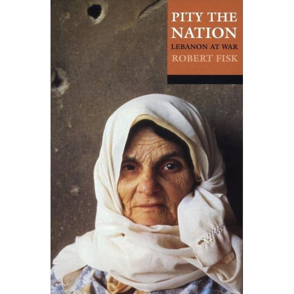 Pity the Nation: Lebanon at War, (Paperback)