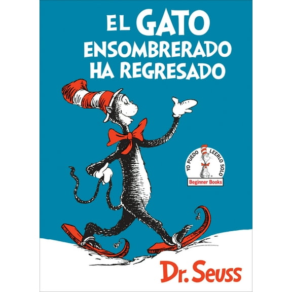 Beginner Books El Gato Ensombrerado Ha Regresado (the Cat in the Hat Comes Back Spanish Edition), (Hardcover)