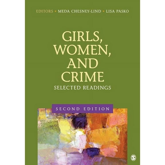 Girls, Women, and Crime: Selected Readings, (Paperback)