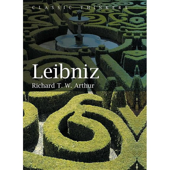 Classic Thinkers Leibniz, (Paperback)