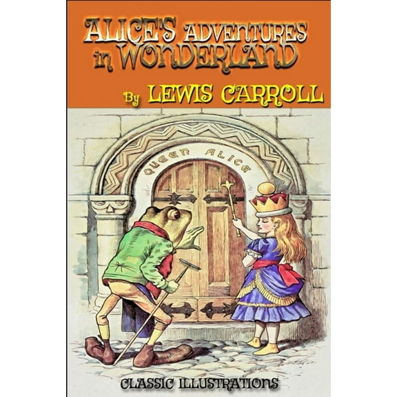 Alice's Adventures in Wonderland by Lewis Carroll: Classic Illustrations, (Paperback)