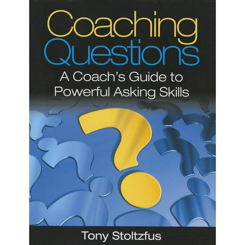 Coaching Questions A Coach's Guide to Powerful Asking Skills (Other)