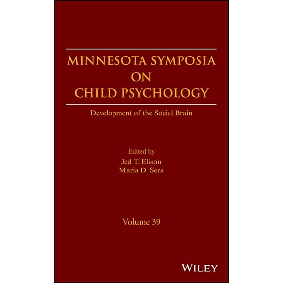 Minnesota Symposia on Child Psychology: Development of the Social Brain, Volume 39 (Hardcover)