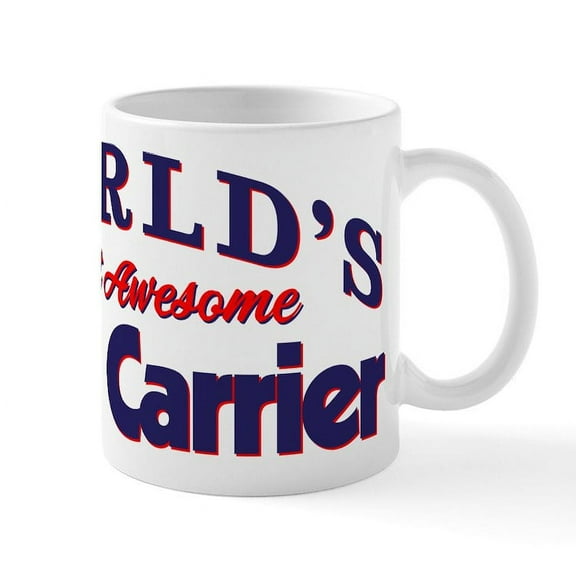 CafePress - World's Most Awesome Mail Carrie - 11 oz Ceramic Mug - Novelty Coffee Tea Cup