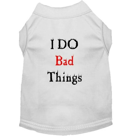 Pet Dog Cat Shirt Screen Printed, "I Do Bad Things"