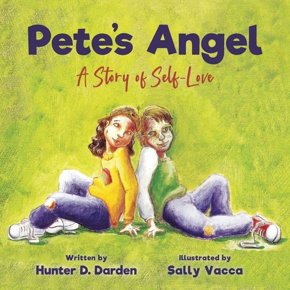 Pete's Angel: A Story of Self-Love, (Paperback)