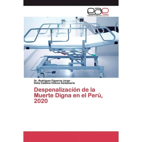 Despenalización de la Muerte Digna en el Perú, 2020 (Paperback)