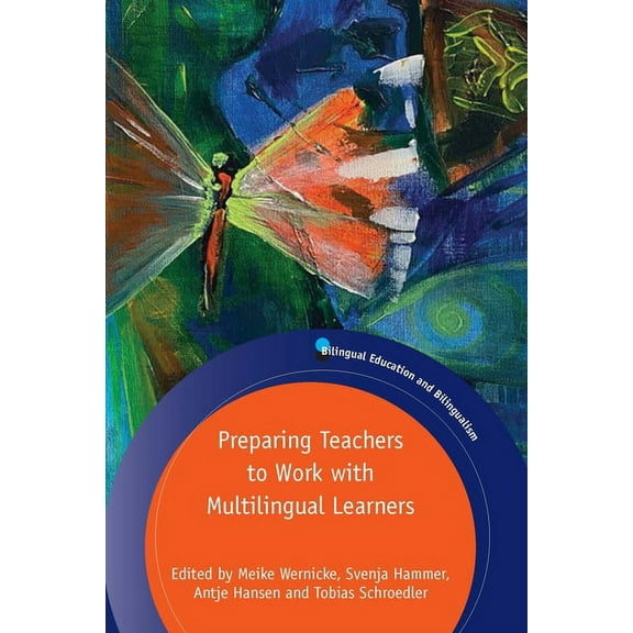 Bilingual Education & Bilingualism Preparing Teachers to Work with Multilingual Learners, Book 130, (Hardcover)