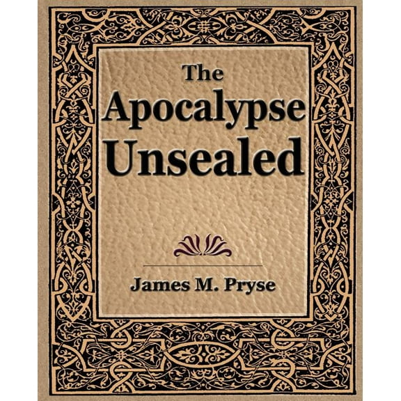 The Apocalypse Unsealed (1910) (Paperback)