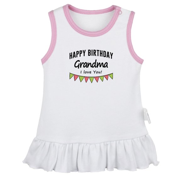 Happy Birthday Grandma I Love You Novelty Dresses For Baby, Newborn Babies Skirts, Infant Princess Dress, 0-24M Kids Graphic Clothes (White Sleeveless Dresses, 0-6 Months)