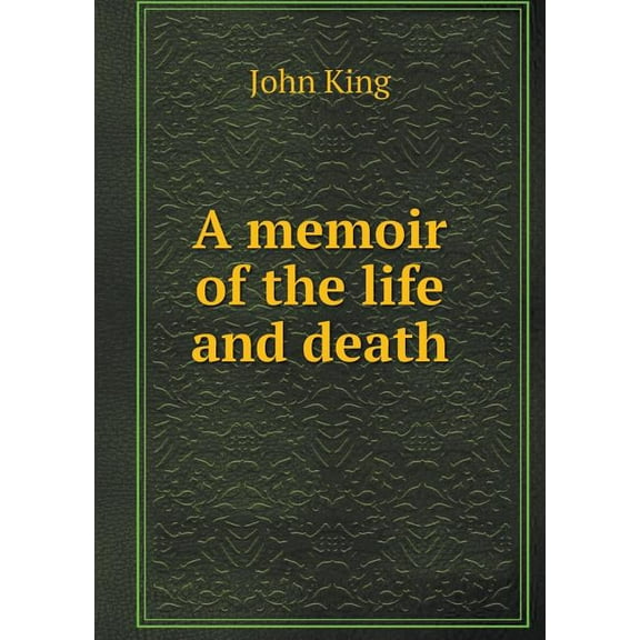 A memoir of the life and death (Paperback)