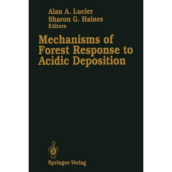 Mechanisms of Forest Response to Acidic Deposition, (Paperback)