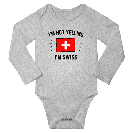

I m Not Yelling I m Swiss! Baby Long Sleeve Bodysuits (Gray 18 Months)
