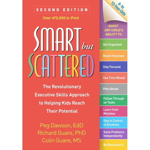 Smart But Scattered: The Revolutionary Executive Skills Approach to Helping Kids Reach Their Potential, (Hardcover)