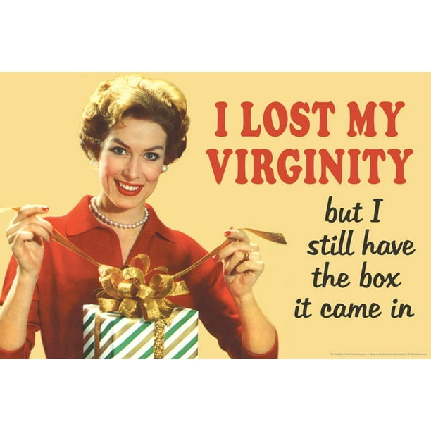 I Lost My Virginity But I Still Have The Box It Came In Humor Retro 1950s  1960s Sassy Joke Funny Quote Ironic Campy Ephemera Cool Wall Decor Art  Print Poster 36x24 -