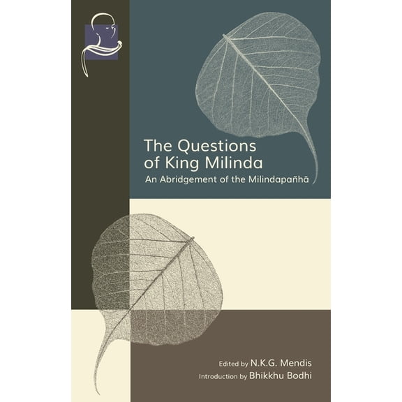 The Questions of King Milinda: An Abridgement of the Milindapañhā, (Paperback)