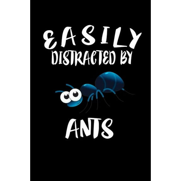 Easily Distracted By Ants: Animal Nature Collection (Paperback)