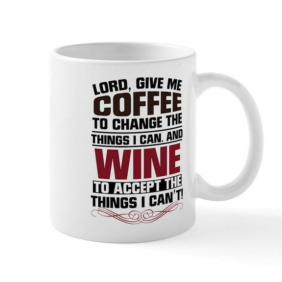 CafePress - Coffee And Wine - 11 oz Ceramic Mug - Novelty Coffee Tea Cup