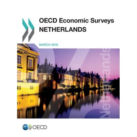 OECD Economic Surveys: Netherlands OECD Economic Surveys: Netherlands 2016 (Paperback)
