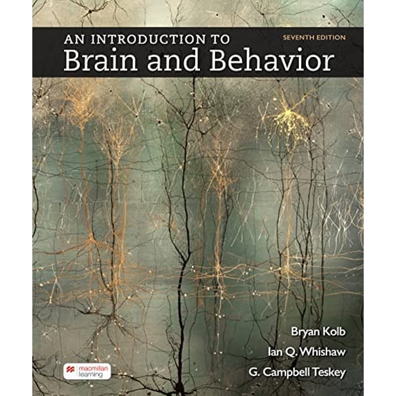 Pre-Owned An Introduction to Brain and Behavior, 9781319254384, 1319254381, Paperback, Seventh edition
