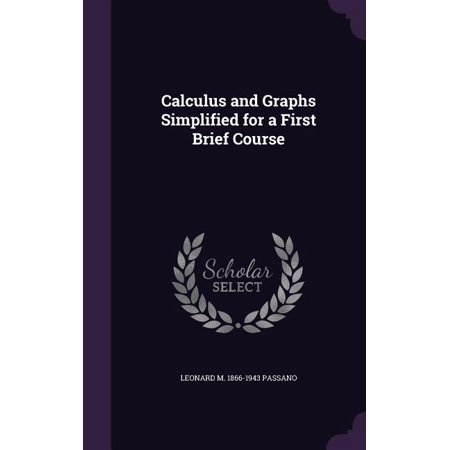 Calculus and Graphs Simplified for a First Brief Course (Hardcover)
