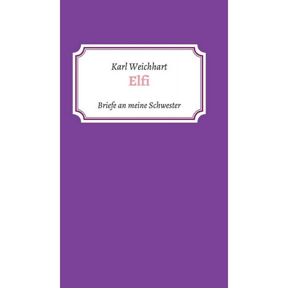 Elfi: Briefe an meine Schwester (Hardcover)