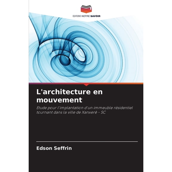 L'architecture en mouvement, (Paperback)
