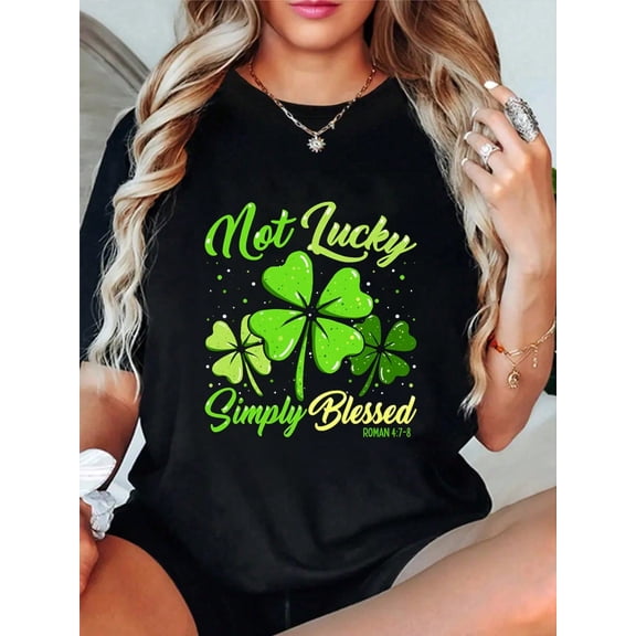 Religious Shamrock Clover Not Lucky Simply Blessed Women Graphic Cotton Tee