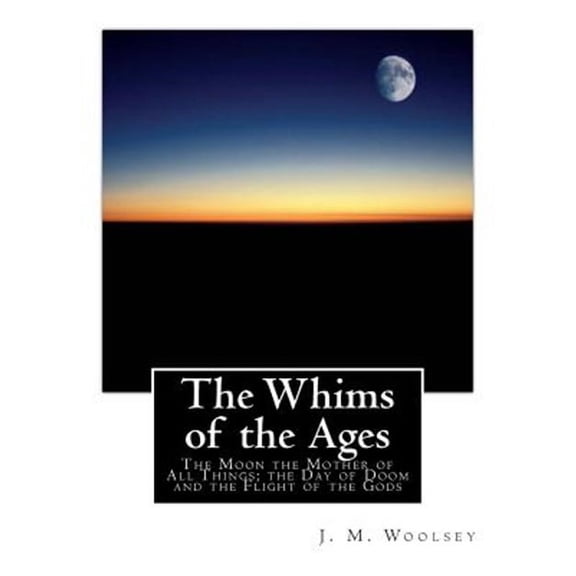 The Whims of the Ages (Paperback)