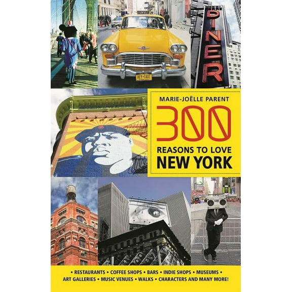 300 Reasons to Love New York (Paperback)