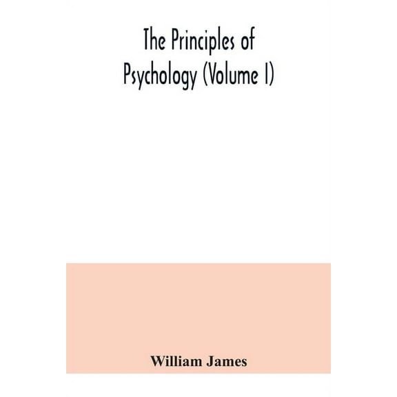 The principles of psychology (Volume I), (Paperback)