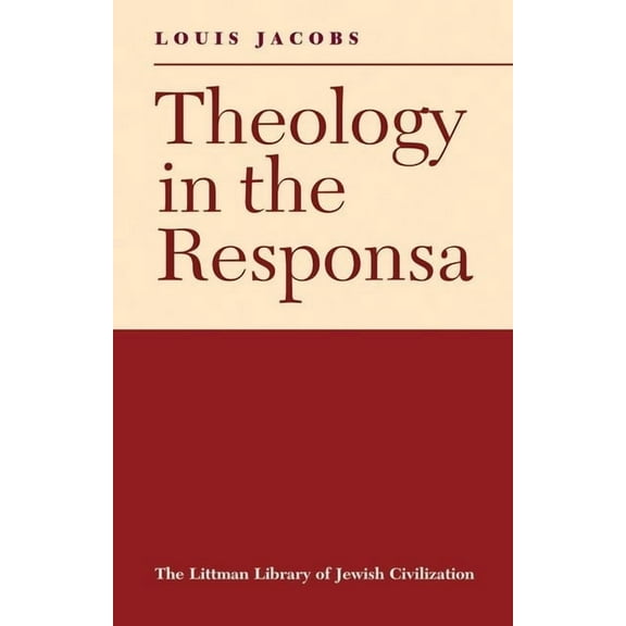 Littman Library of Jewish Civilization Theology in the Responsa, (Paperback)