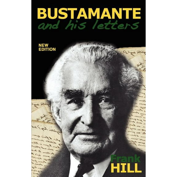 Bustamante and His Letters (Paperback) by Frank Hill