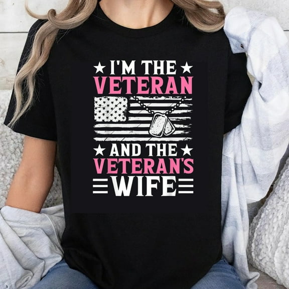 100% Cotton I'm The Veteran And The Veterans Wife American Flag Military Dog Tags T-Shirt For Women Patriotic Army Love Gift