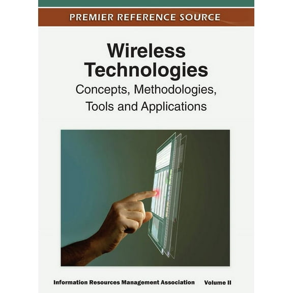 Wireless Technologies: Concepts, Methodologies, Tools and Applications (Volume 2), (Hardcover)